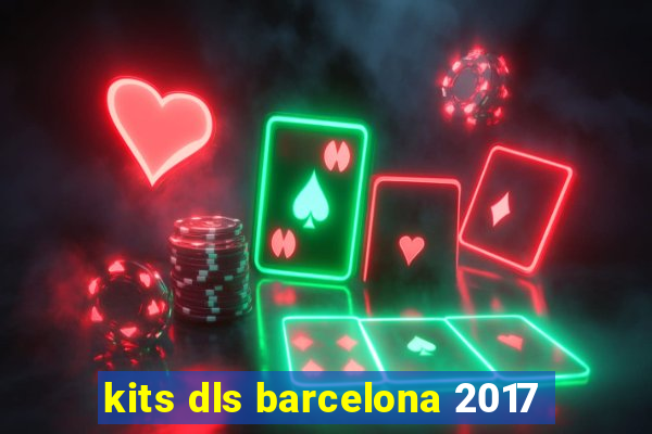 kits dls barcelona 2017