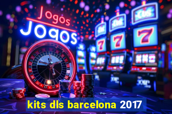 kits dls barcelona 2017