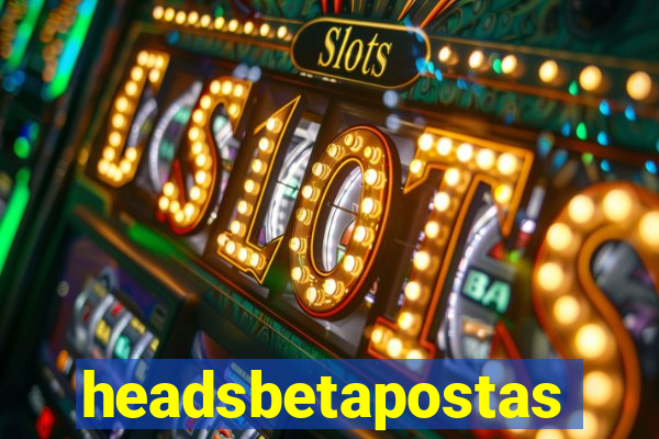 headsbetapostas
