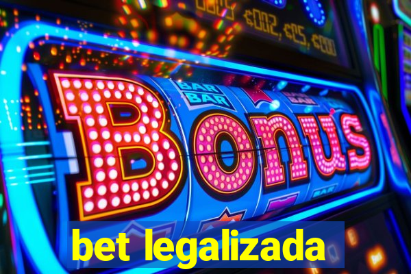 bet legalizada