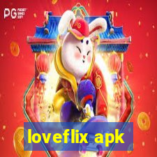 loveflix apk