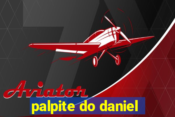 palpite do daniel