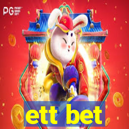 ett bet
