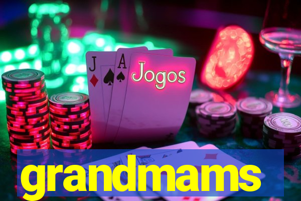 grandmams