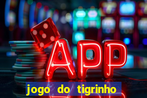jogo do tigrinho com deposito de 1 real