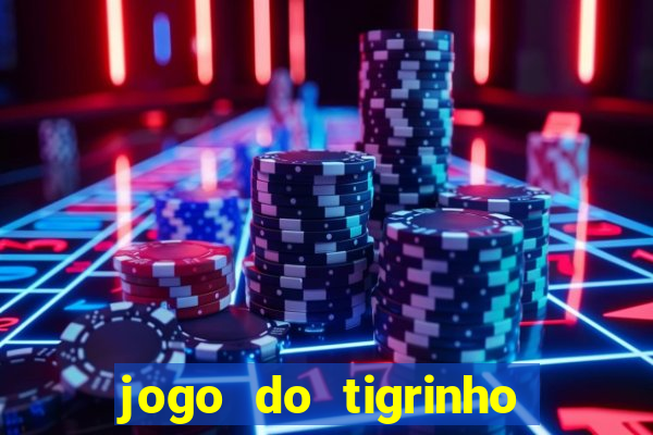 jogo do tigrinho com deposito de 1 real