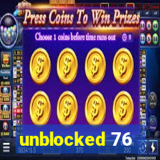 unblocked 76