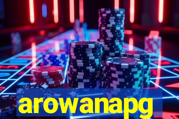 arowanapg