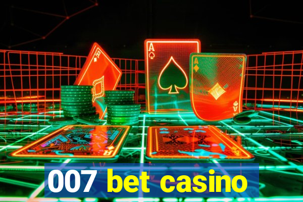 007 bet casino