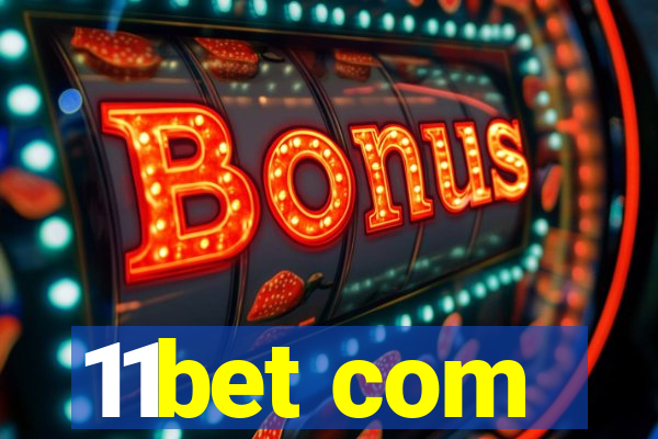11bet com