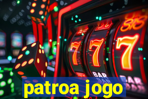 patroa jogo