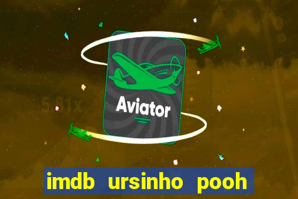 imdb ursinho pooh sangue e mel