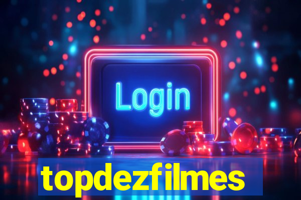 topdezfilmes