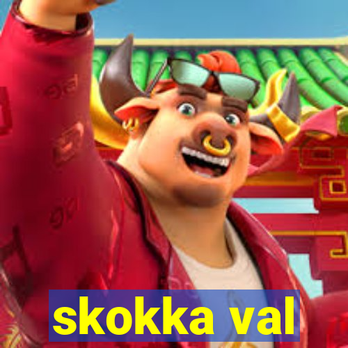 skokka val