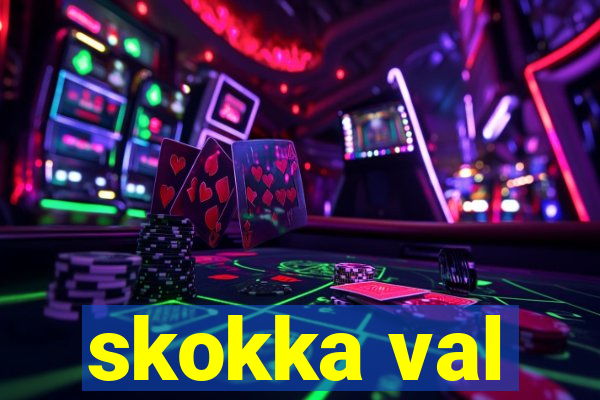 skokka val