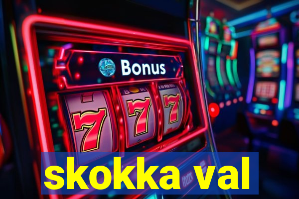 skokka val