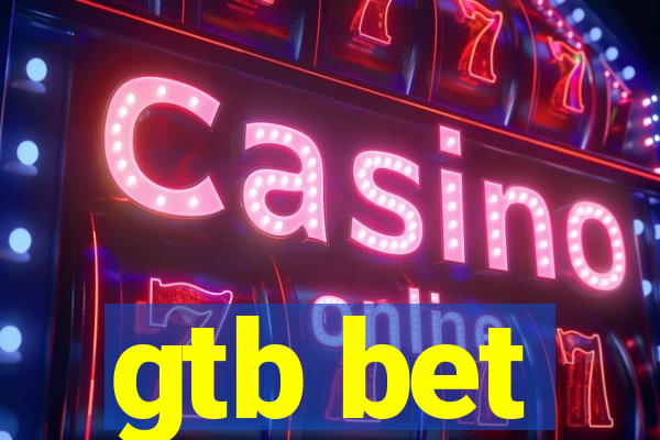 gtb bet