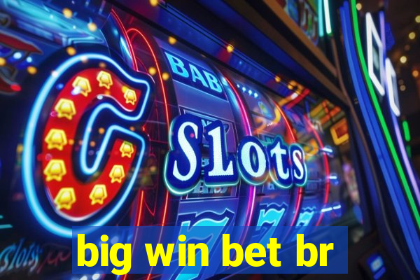 big win bet br