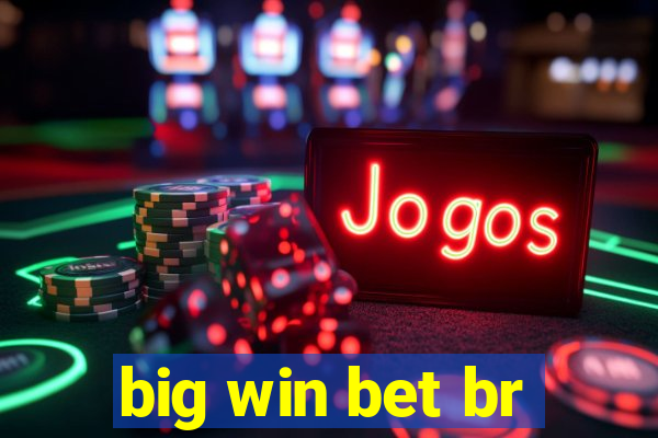big win bet br