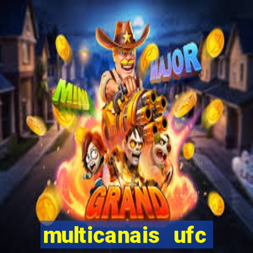 multicanais ufc fight pass