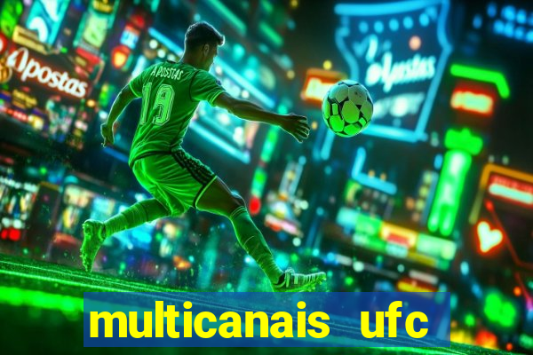multicanais ufc fight pass