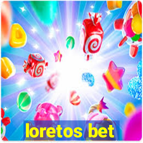 loretos bet