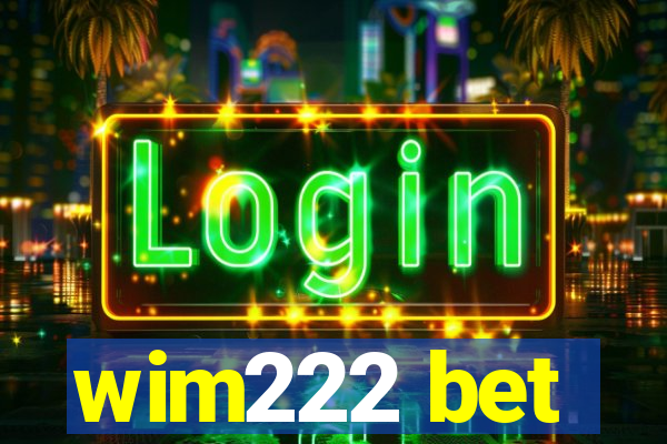 wim222 bet