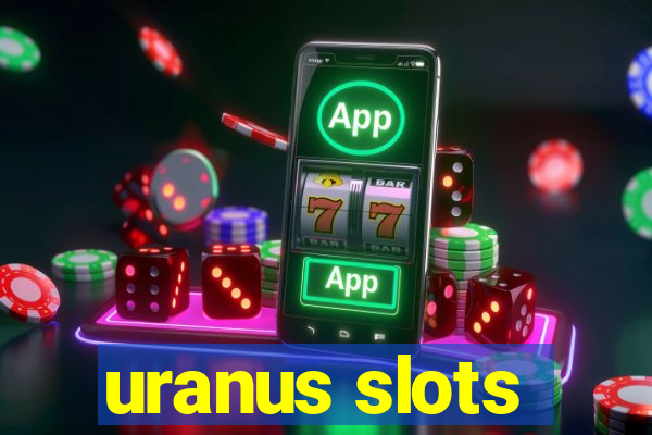 uranus slots