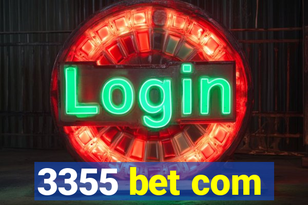 3355 bet com
