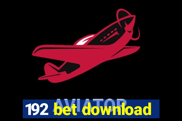 192 bet download