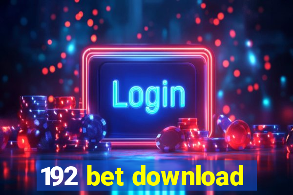192 bet download