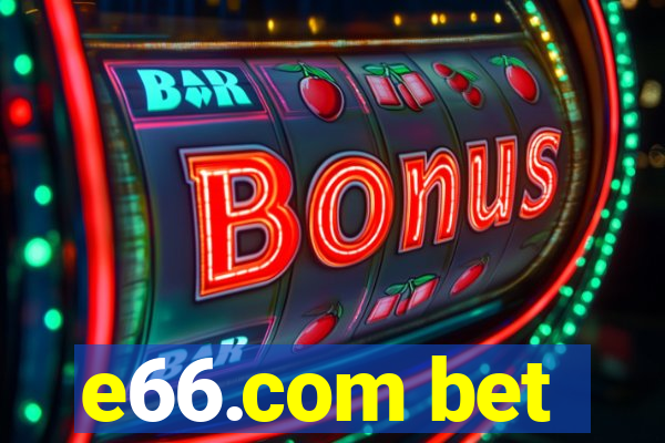 e66.com bet