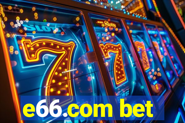 e66.com bet