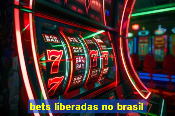 bets liberadas no brasil