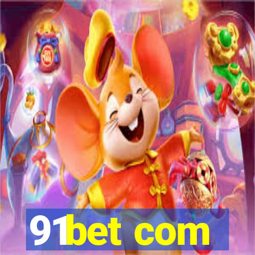 91bet com