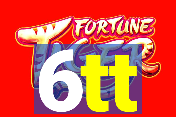 6tt