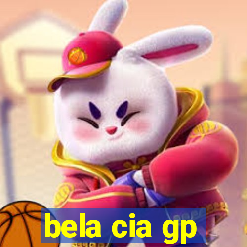 bela cia gp