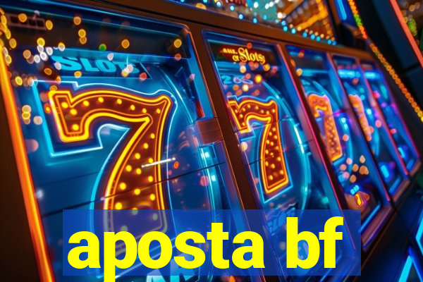 aposta bf