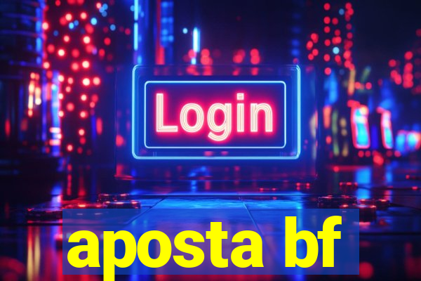 aposta bf