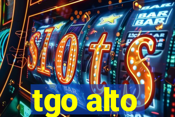 tgo alto