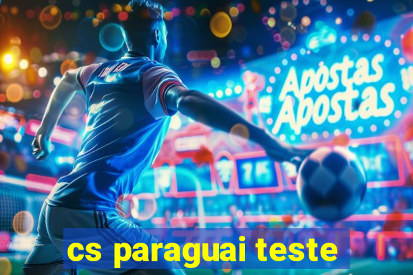 cs paraguai teste