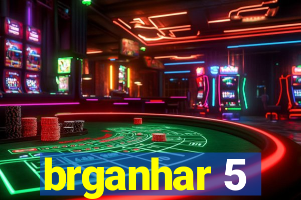 brganhar 5