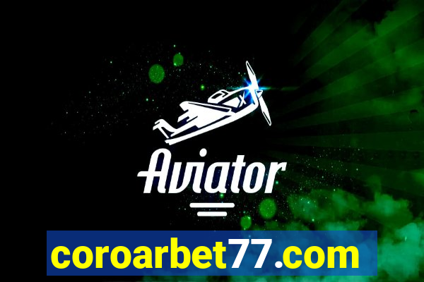 coroarbet77.com