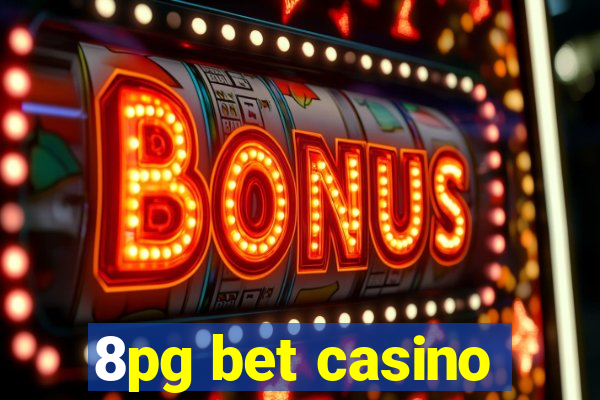 8pg bet casino