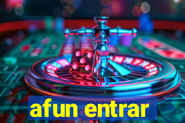 afun entrar