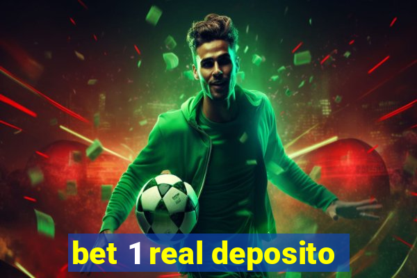 bet 1 real deposito