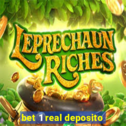 bet 1 real deposito