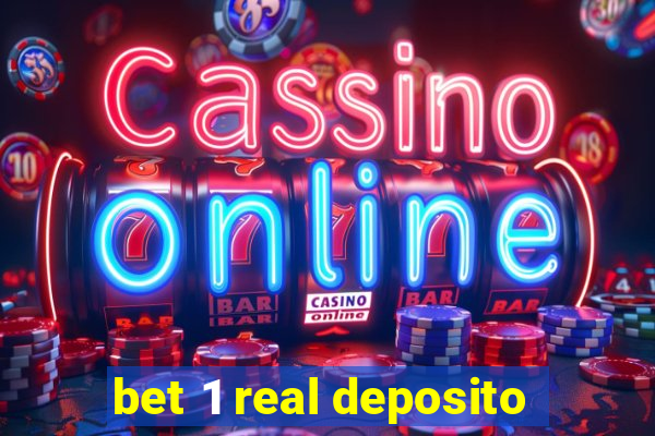 bet 1 real deposito