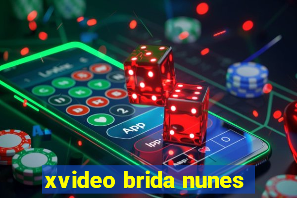 xvideo brida nunes
