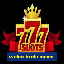 xvideo brida nunes